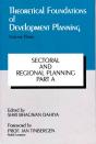 Theoretical Foundations Of Development Planning: Sectoral And Regional Planning Part-A - Preview