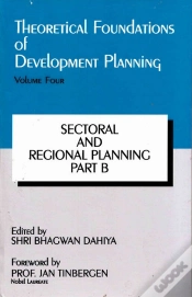 Capa do artigo Theoretical Foundations Of Development Planning: Sectoral And Regional Planning Part-B