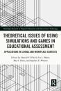 Theoretical Issues Of Using Simulations And Games In Educational Assessment - Preview