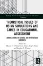 Theoretical Issues Of Using Simulations And Games In Educational Assessment - Preview