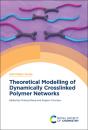 Theoretical Modelling Of Dynamically Crosslinked Polymer Networks - Preview