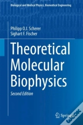 Theoretical Molecular Biophysics