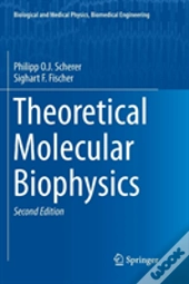 Theoretical Molecular Biophysics