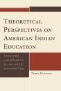 Theoretical Perspectives On American Indian Education - Preview