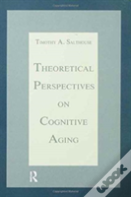 Theoretical Perspectives On Cognitive Aging