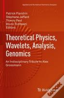 Theoretical Physics, Wavelets, Analysis, Genomics