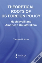 Theoretical Roots Of Us Foreign Policy