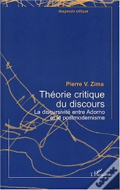 Theorie Critique Du Discours ; La Discursivite Entre Adorno Et Le Postmodernisme
