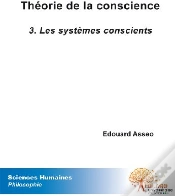 Capa do artigo Théorie De La Conscience T.3 ; Les Systèmes Conscients
