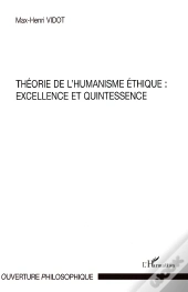 Théorie De L'Humanisme Éthique : Excellence Et Quintessence