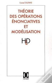 Théorie Des Opérations Énonciatives Et Modélisation