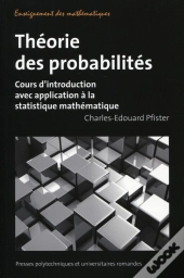 Théorie Des Probabilités ; Cours D'Introduction Avec Application À La Statistique Mathématique