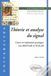 Capa do artigo Théorie Et Analyse Du Signal - Cours Et Initiation Pratique Via Matlab Et Scilab