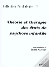 Théorie Et Thérapie Des États De Psychose Infantile