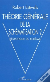 Capa do artigo Theorie Generale De La Schematisation T.2 ; Semiotique Du Schema