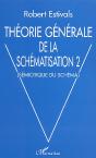 Theorie Generale De La Schematisation T.2 ; Semiotique Du Schema - Preview