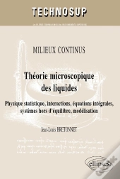Théorie Microscopique Des Liquides ; Physique Statistique, Interactions, Équations Intégrales, Systèmes Hors D'Équilibre, Modélisation ; Niveau C