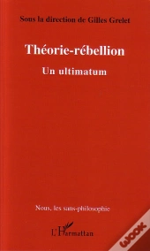 Theorie-Rebellion, Un Ultimatum