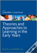 Theories And Approaches To Learning In The Early Years