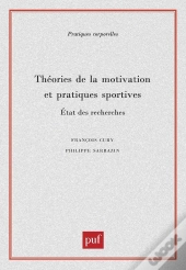 Théories De La Motivation Et Pratiques Sportives ; État Des Recherches