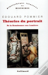 Théories Du Portrait De La Renaissance Aux Lumières