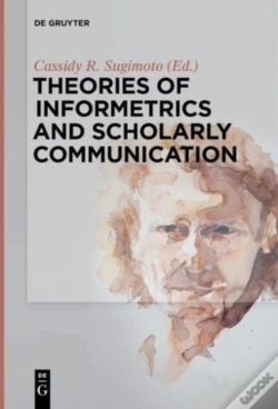 Capa do artigo Theories Of Informetrics And Scholarly Communication