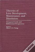 Theories Of Love Development, Maintainance And Dissolution