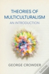 Theories Of Multiculturalism