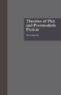 Theories Of Play And Postmodern Fiction - Preview