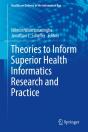 Theories To Inform Superior Health Informatics Research And Practice - Preview