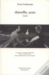 Théorire, Actes