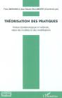 Théorisation Des Pratiques ; Posture Épistémologique Et Méthode, Statut Des Modèles Et Des Modélisations - Preview