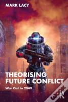 Theorising Future Conflict