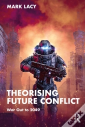 Theorising Future Conflict