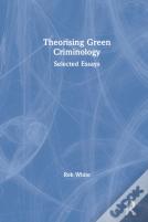 Theorising Green Criminology