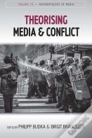 Theorising Media And Conflict