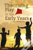 Theorising Play In The Early Years