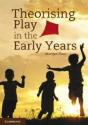 Theorising Play In The Early Years - Preview