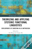 Theorizing And Applying Systemic Functional Linguistics