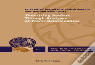 Theorizing Borders Through Analyses Of Power Relationships