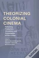 Theorizing Colonial Cinema