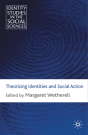 Theorizing Identities And Social Action - Preview