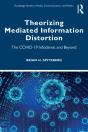 Theorizing Mediated Information Distortion - Preview