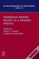 Theorizing Modern Society As A Dynamic Process