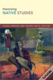 Theorizing Native Studies