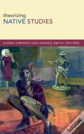 Theorizing Native Studies