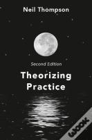 Theorizing Practice