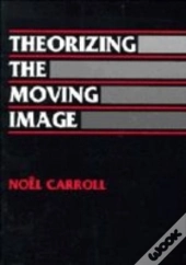 Theorizing The Moving Image