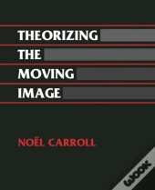 Theorizing The Moving Image