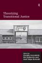 Theorizing Transitional Justice - Preview